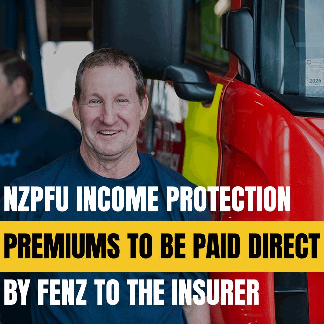 NZPFU INCOME PROTECTION PREMIUMS TO BE PAID DIRECT BY FENZ TO THE INSURER