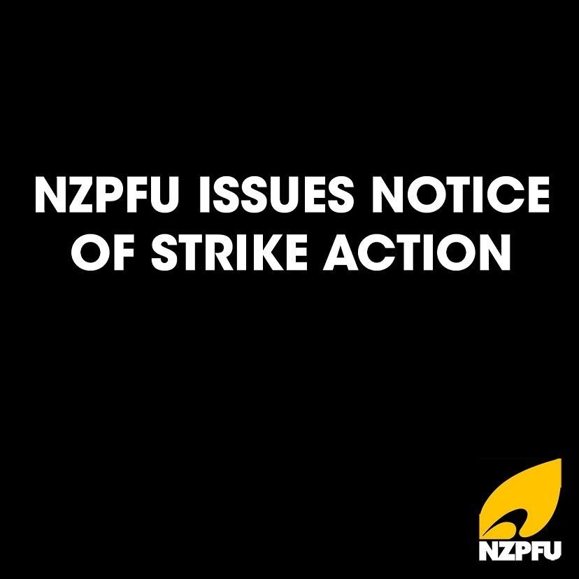 NZPFU ISSUES NOTICE OF STRIKE ACTION