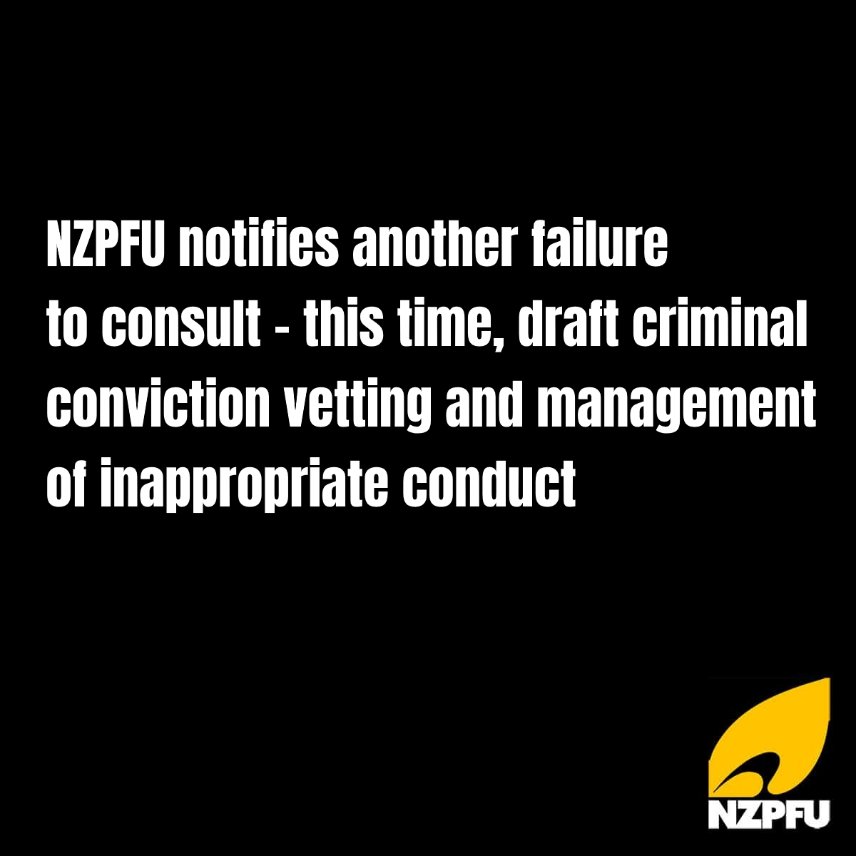 NZPFU NOTIFIES ANOTHER FAILURE TO CONSULT